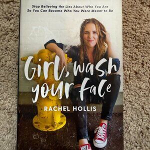 Girl, Wash Your Face by Rachel Hollis – Hardcover